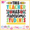 this teacher has awesome students svg cricut vector layered download