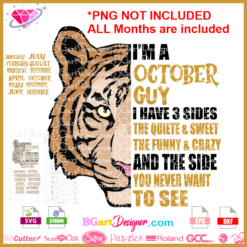 Tiger lion I am a October guy i have 3 sides the quiet & sweet the funny & crazy and the side you never want to see svg, dxf eps cricut silhouette file download