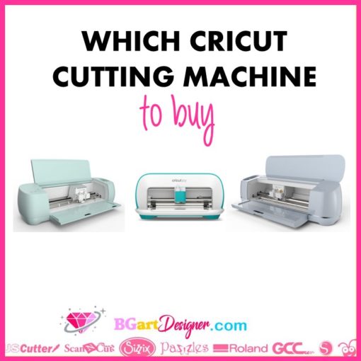 Which Cricut cutting machine to buy