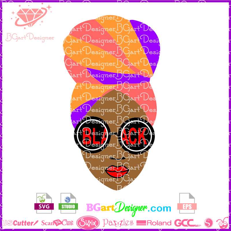 Download Lllá…black Woman With Glasses And Turban Cut File Cricut Silhouette Birthday