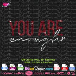 you are enough inspirational quote rhinestone template svg cricut silhouette, mental health bling rhinestone svg
