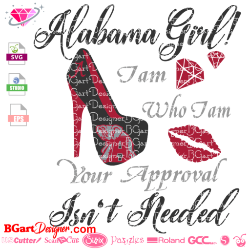 Alabama girl heel svg, alabama i am who i am your approval isn't needed svg, high heel alabama crimson tide svg, alabama elephant logo svg, vector cut file cricut, silhouette cameo