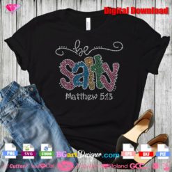 be salty religious quote bling rhinestone svg cut file