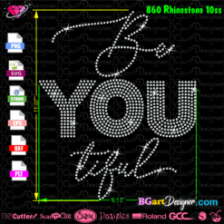 Beyoutiful rhinestone svg cricut silhouette, Be you tiful rhinestone bling SVG, hotfix transfer vector cuttable cricut, beyoutiful, be you, inspirational quotes, signs, rhinestone, gift for her, believe in yourself, you are beautiful