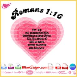 Romans 1:16 heart-shaped Bible verse SVG with layered design for Cricut and Silhouette. Christian faith-based crafting file.