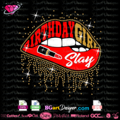 Birthday Slay SVG, birthday girl slay svg, birthday slay lips lipstick, rhinestone template, svg cut file, cricut, silhouette cameo