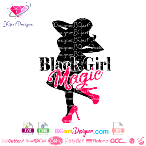black girl magic, black girl, black lives matter, black art, magic, black girlfriend, black wife, black girl gifts, black t shirts, svg, cricut cut file, cut file