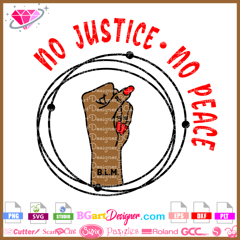 Download Lllá…no Justice No Peace Svg Svg Cut File No Justice No Peace