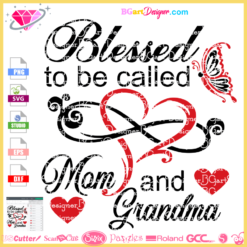 blessed to be called mom and grandma heart infinite love svg cricut silhouette, mon grandma digital cut file svg, blessed mom heart butterfly svg eps clipart dxf download