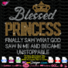 blessed princess unstoppable rhinestone template svg cricut silhouette, blessed princess bling transfer svg cricut silhouette, God saw in me became unstoppable rhinestone download, religious quote bling template svg
