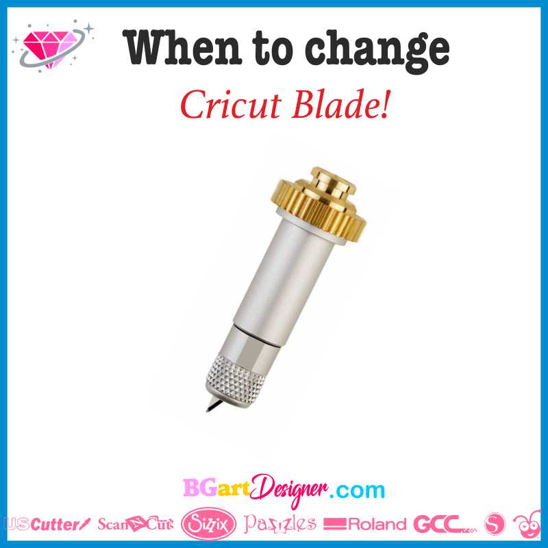 when to change the cricut blade