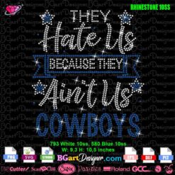 they hate us because they aint us cowboys rhinestone template svg download