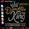 daughter of the king 2 Corinthians 6.18 rhinestone template svg download, daughter of the king rhinestone cricut silhouette file, crown king svg download bling