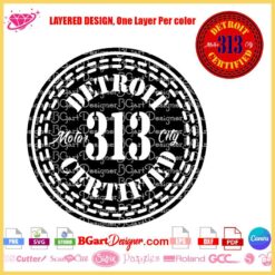 Detroit 313 Certified SVG Design - Layered Vector Cut File for Cricut & Silhouette Projects