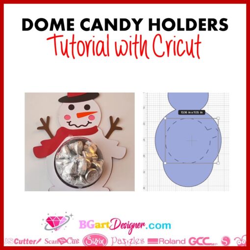 Dome candy Holders Tutorial with Cricut