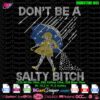 Don't Be A Salty Bitch rhinestone template svg, Dont be a salty girl black rhinestone svg cricut