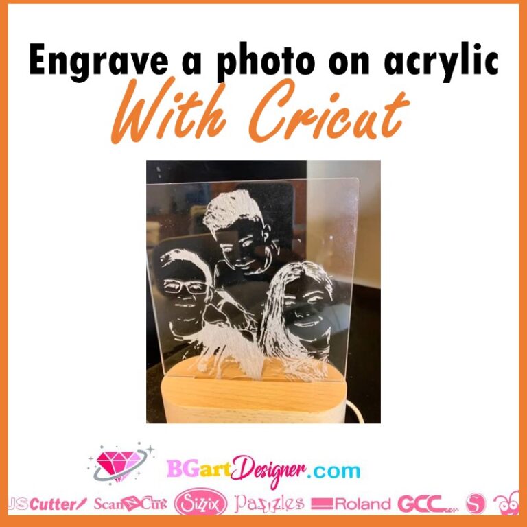 Engrave A Photo On Acrylic With Cricut