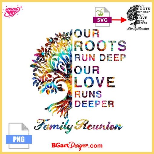 Beautiful family tree design with 'Our Roots Run Deep, Our Love Runs Deeper' quote. Perfect for sublimation, DTF transfers, and cutting machines.