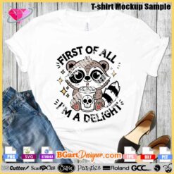 Instant download digital SVG file featuring a cute and sarcastic raccoon holding a skull cup with the text 'First of all, I'm a delight.' Perfect for Cricut and Silhouette cutting machines, this layered vector design is ideal for crafting, DIY t-shirts, and more. Keywords: SVG file, digital download, Cricut design, Silhouette cutting.