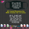 fuck 2020 assholes live forever rhinestone face mask svg cricut silhouette, quarantined face mask svg download, instant download rhinestone template free