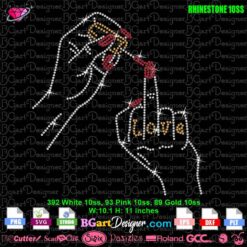 SVG design of two hands outlined with rhinestones, applying red nail polish to the middle finger, featuring the word 'Love' in golden rhinestones. Feminist and Valentine's Day-themed craft design.