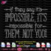 quote if they say it's impossible, it's impossible for them, not you rhinestone svg cricut silhouette, inspirational quote rhinestone template, black woman rhinestone svg
