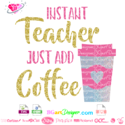 teacher coffee mug svg, vector cricut cut file, silhouette cameo, gcc cutter machine, eps file, instant download, teacher svg files, teacher life svg