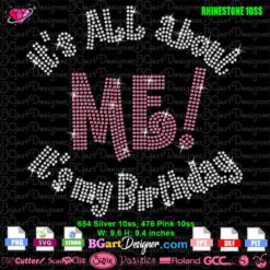 it's all about me it's my birthday rhinestone svg