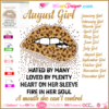 Girl Leopard lips svg, birthday girl hated by many loved by plenty heart on her sleeve fire in her soul a mouth she can't control