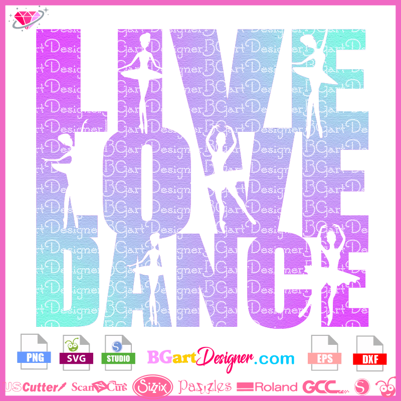 Free Svg Live Love Dance Best Free Layer Files