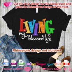 Living my blesses life layered svg behind rhinestone template