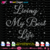 download living my best life rhinestone svg cricut silhouette digital transfer iron on vector cut file