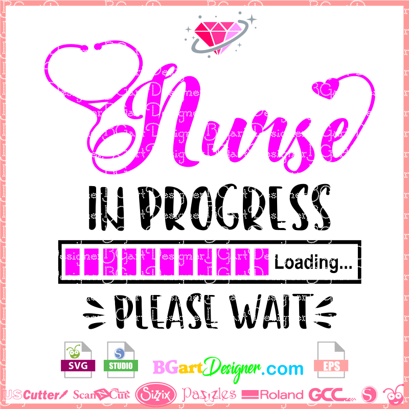 Download Lllástudent Nurse In Progress Cut File The Best Cut Files Cricut SVG, PNG, EPS, DXF File