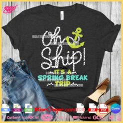 Oh Ship Spring Break Trip SVG for Sublimation, DTF Transfers & Cutting Machines - Nautical Cruise Party Design