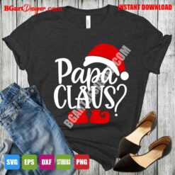 Papa Claus SVG Christmas T-shirt design mockup for Cricut and Silhouette – DTF and sublimation compatible digital download by BGArtDesigner.
