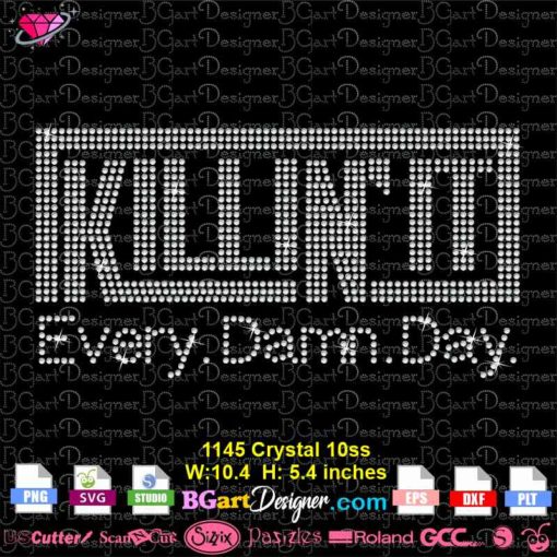 killin' it every damn day rhinestone svg cricut silhouette