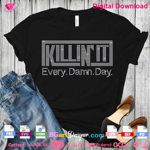 killin it every damn day bling rhinestone transfer