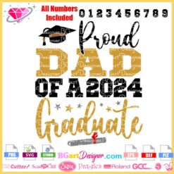 proud dad of a 2024 graduate svg, proud dad graduation cap diploma svg