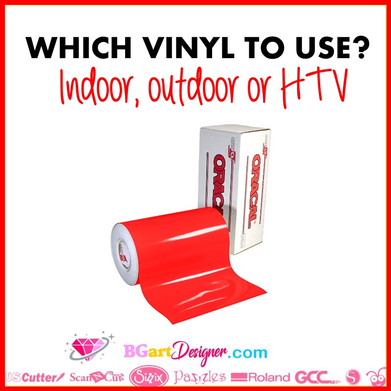 which vinyl to use indoor outdoor or HTV