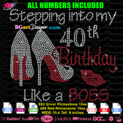 Stepping into My 40 th Birthday Like A boss Queen SVG rhinestone template bling for digital cutting file cricut silhouette commercial use, birthday bling transfer iron on design