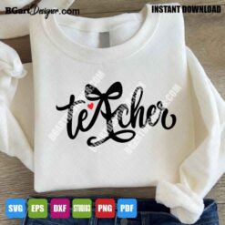Teacher SVG PNG 300 DPI design with bow for sublimation and DTF shown on white sweatshirt mockup