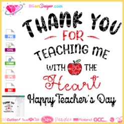 thank you for teaching me with the heart svg cricut silhouette, happy teacher's day svg file, teacher appreciation gift svg, teacher quote svg download