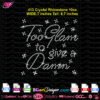 too glam to give a damn rhinestone svg cricut silhouette, lips diamond rhinestone download, too glam to give a damn bling