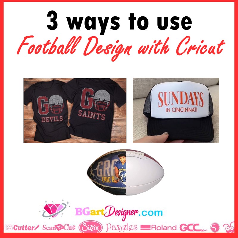 3 ways to use football designs with Cricut