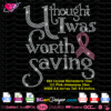 Y thought i was worth saving pink ribbon rhinestone ss10 download svg cricut silhouette