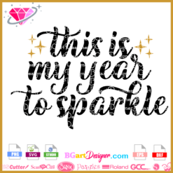 this is my year to sparkle layered vinyl svg dxf cricut silhouette
